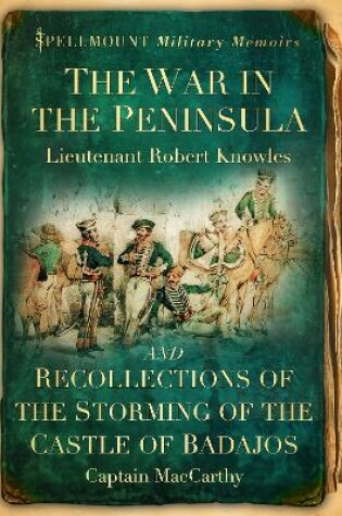 Cover of The War in the Peninsula and Recollections of the Storming of the Castle of Badajos