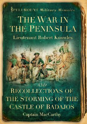 Book cover for The War in the Peninsula and Recollections of the Storming of the Castle of Badajos