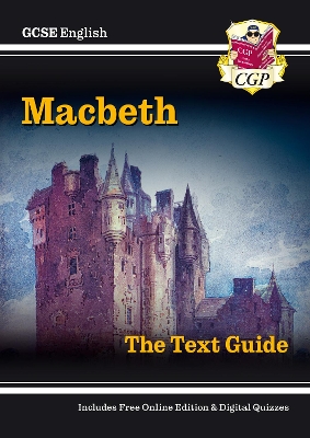 Cover of GCSE English Shakespeare Text Guide - Macbeth includes Online Edition & Quizzes