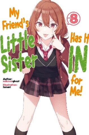 Cover of My Friend's Little Sister Has It In For Me! Volume 8