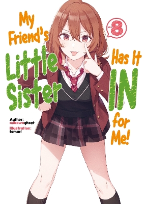 Cover of My Friend's Little Sister Has It In For Me! Volume 8