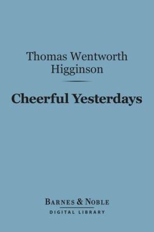 Cover of Cheerful Yesterdays (Barnes & Noble Digital Library)