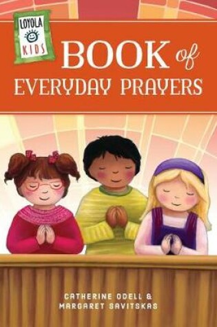 Cover of Loyola Kids Book of Everyday Prayers