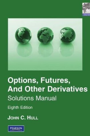 Cover of Student Solutions Manual for Options, Futures & Other Derivatives, Global Edition
