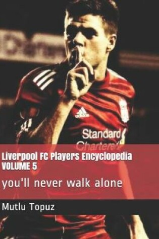 Cover of Liverpool FC Players Encyclopedia VOLUME 5