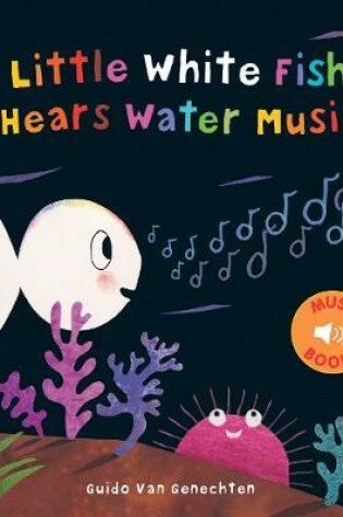 Cover of Little White Fish Hears Water Music