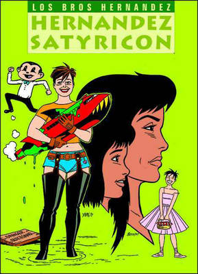 Book cover for Love and Rockets Vol.15: Hernandez Satyricon
