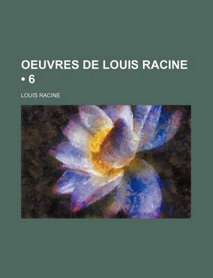 Book cover for Oeuvres de Louis Racine (6)