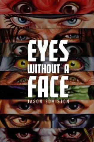 Cover of Jason Edmiston: Eyes Without a Face