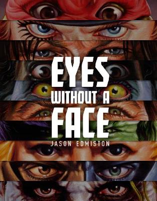 Book cover for Jason Edmiston: Eyes Without a Face