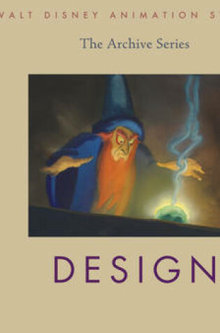 Cover of Walt Disney Animation Studios - The Archive Series: Design