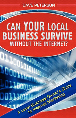Book cover for Can Your Local Business Survive Without the Internet?