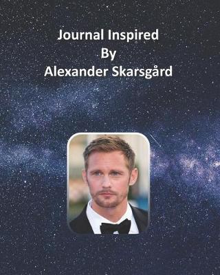 Book cover for Journal Inspired by Alexander Skarsgard