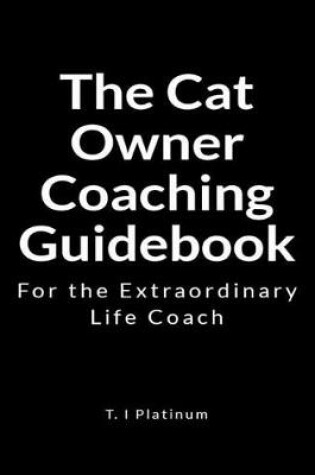 Cover of The Cat Owner Coaching Guidebook