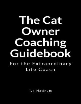 Book cover for The Cat Owner Coaching Guidebook