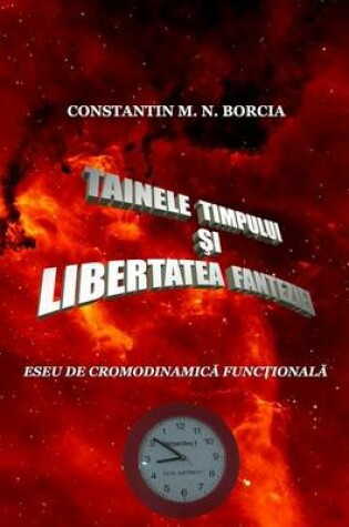 Cover of Tainele Timpului Si Libertatea Fanteziei