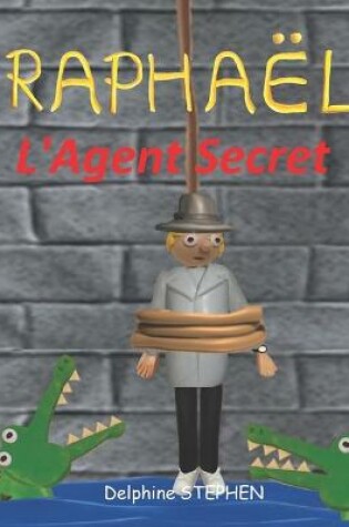 Cover of Raphaël l'Agent Secret