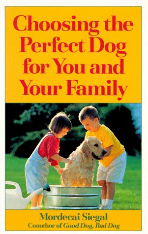 Book cover for Choosing the Perfect Dog for You and Your Family