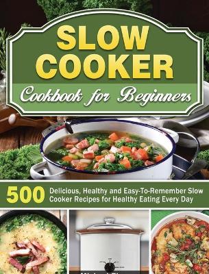 Book cover for Slow Cooker Cookbook for Beginners