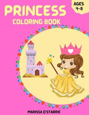 Book cover for PRINCESS Coloring Book - Ages 4-8