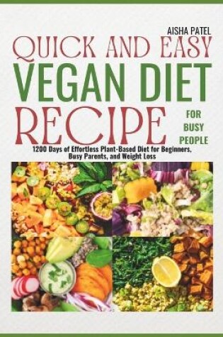 Cover of Quick and Easy Vegan Diet Recipe for Busy People