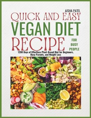 Book cover for Quick and Easy Vegan Diet Recipe for Busy People