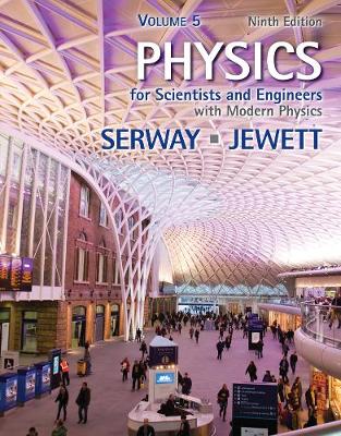 Book cover for Physics for Scientists and Engineers, Volume 5, Chapters 40-46