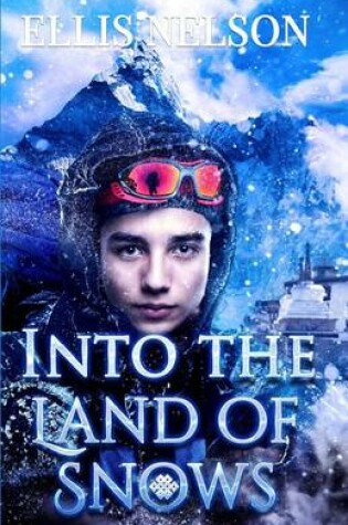 Cover of Into the Land of Snows