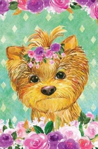 Cover of My Big Fat Journal Notebook For Dog Lovers Yorkshire Terrier In Flowers