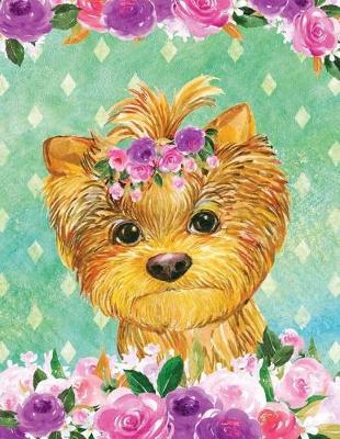 Cover of My Big Fat Journal Notebook For Dog Lovers Yorkshire Terrier In Flowers