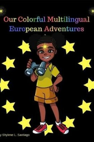 Cover of Our Colorful Multilingual European Adventures