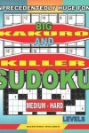 Book cover for Unprecedentedly huge font. Big Kakuro and Killer Sudoku medium - hard levels.