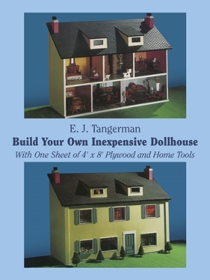 Book cover for Build Your Own Inexpensive Doll-House with One Sheet of 4' x 8' Plywood and Home Tools
