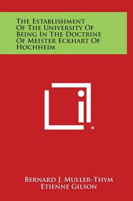 Book cover for The Establishment of the University of Being in the Doctrine of Meister Eckhart of Hochheim