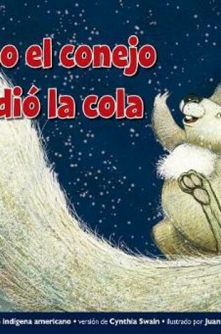 Cover of C=mo El Conejo Perdi= La Cola Leveled Text