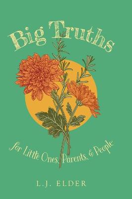 Book cover for Big Truths for Little Ones, Parents, and People