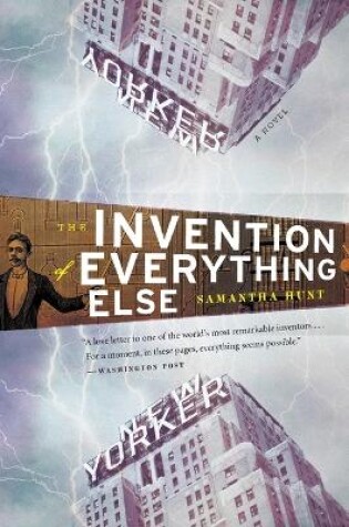 Cover of The Invention of Everything Else