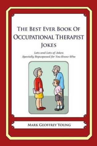 Cover of The Best Ever Book of Occupational Therapist Jokes