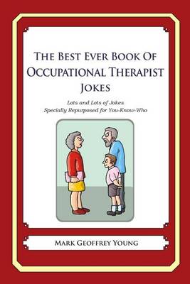 Book cover for The Best Ever Book of Occupational Therapist Jokes