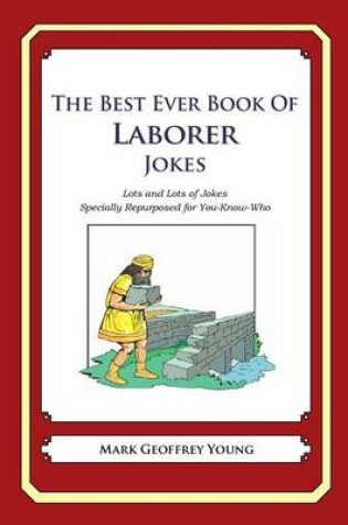 Cover of The Best Ever Book of Laborer Jokes