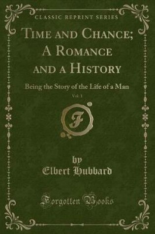 Cover of Time and Chance; A Romance and a History, Vol. 1