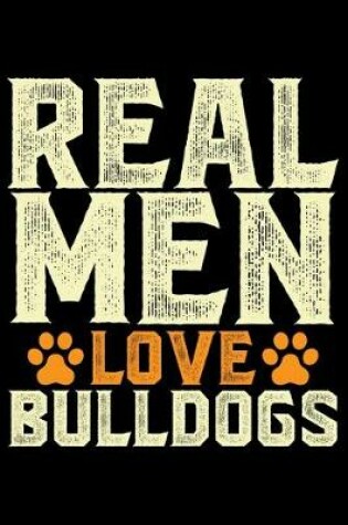 Cover of Real Men Love Bulldogs