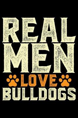 Book cover for Real Men Love Bulldogs