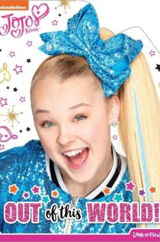 Cover of Nickelodeon Jojo Siwa: Out of This World! Look and Find