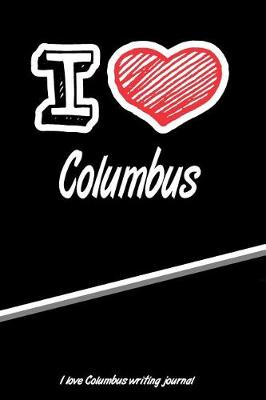 Book cover for I Love Columbus Writing Journal