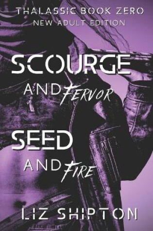 Cover of Scourge and Fervor / Seed and Fire