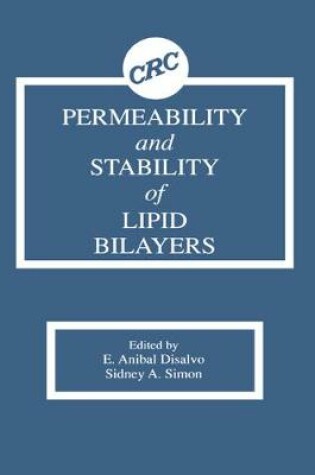 Cover of Permeability and Stability of Lipid Bilayers