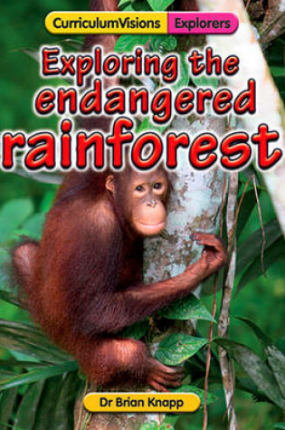 Cover of Exploring the Endangered Rainforest
