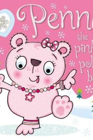 Cover of Pennie the Pinkest Polar Bear