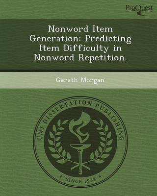 Book cover for Nonword Item Generation: Predicting Item Difficulty in Nonword Repetition